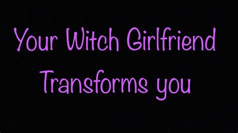 It is clear to me that my girlfriend is a witch